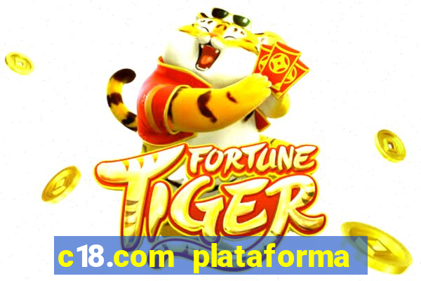 c18.com plataforma de jogos